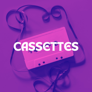 CASSETTES
