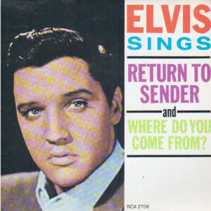 Elvis – Return To Sender / Where Do You Come From?   vinilo single 7″ usado
