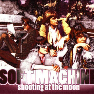 Soft Machine – Shooting At The Moon   cd nuevo
