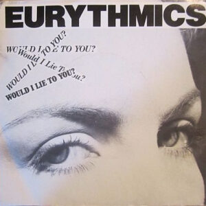 Eurythmics – Would I Lie To You?   vinilo single 7″ usado