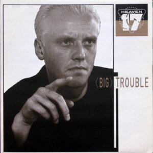 Heaven 17 – (Big) Trouble   vinilo usado