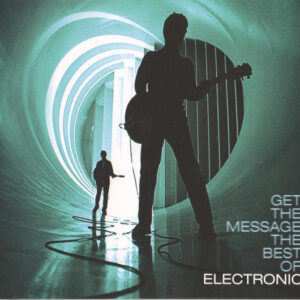Electronic – Get The Message The Best Of Electronic   cd nuevo