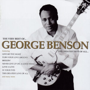George Benson – The Very Best Of George Benson - The Greatest Hits Of All   cd nuevo
