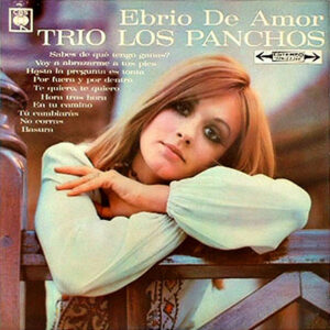 Trio Los Panchos – Ebrio De Amor   vinilo usado