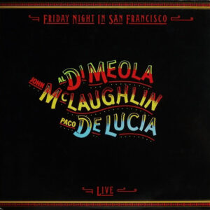 Al Di Meola, John McLaughlin, Paco De Lucia – Friday Night In San Francisco vinilo usado