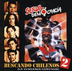 Sexual Democracia – Buscando Chilenos 2 (La Venganza Continúa)   cd nuevo