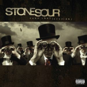 Stone Sour – Come What(ever) May  cd nuevo