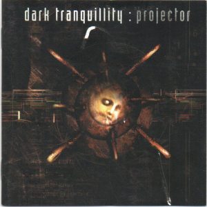 Dark Tranquillity – Projector   cd nuevo