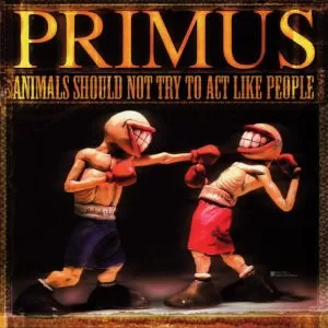 Primus – Animals Should Not Try To Act Like People   vinilo nuevo (EP)