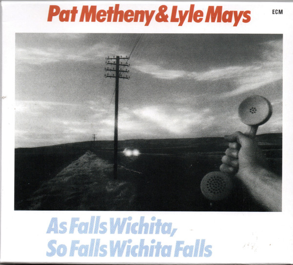 Pat Metheny & Lyle Mays – As Falls Wichita, So Falls Wichita Falls cd nuevo