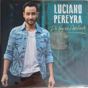 Luciano Pereyra – De Hoy En Adelante   vinilo nuevo