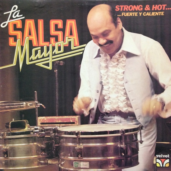 La Salsa Mayor – Fuerte Y Caliente...Strong & Hot vinilo usado