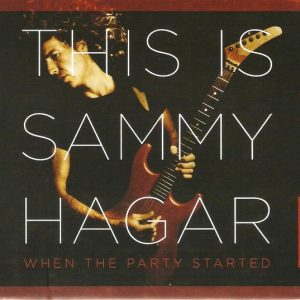 Sammy Hagar – This Is Sammy Hagar, When The Party Started Volume One cd nuevo Digipack