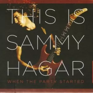 Sammy Hagar – This Is Sammy Hagar, When The Party Started Volume One cd nuevo Digipack