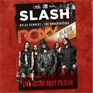 Slash Featuring Myles Kennedy & The Conspirators – Live At The Roxy 25.9.14 vinilo triple nuevo
