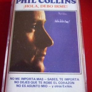 Phil Collins – ¡Hola, Debo Irme! = Hello, I Must Be Going!   cassette usado