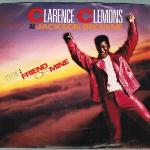 Clarence Clemons And Jackson Browne – You're A Friend Of Mine   vinilo single 7″ usado