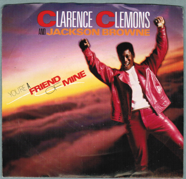 Clarence Clemons And Jackson Browne – You're A Friend Of Mine vinilo single 7″ usado