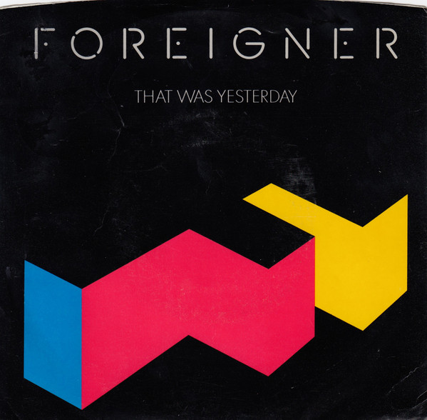 Foreigner – That Was Yesterday vinilo single 7″ usado