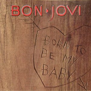 Bon Jovi – Born To Be My Baby    vinilo single 7″ usado