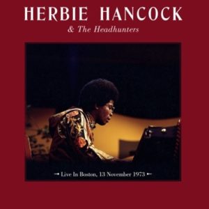 Herbie Hancock And The Headhunters – Live In Boston, 13 November 1973   vinilo nuevo