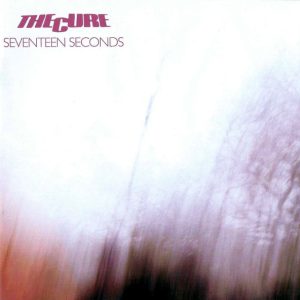 The Cure – Seventeen Seconds   cd doble nuevo