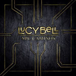 Lucybell – Mil Caminos cd nuevo